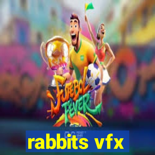 rabbits vfx